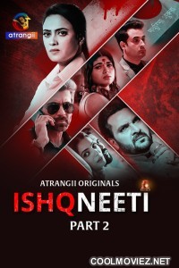Ishqneeti (2026) Part 2 Atrangii Hindi Unrated Webseries