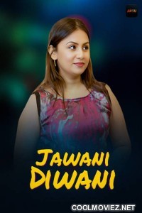 Jawani Diwani (2026) S01 AkkuOTT Hindi Unrated Webseries