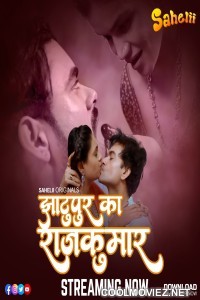 Jhaatupur Ka Rajkumar (2025) Sahelii Original