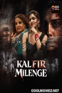 Kal Fir Milenge (2026) S01 9RedMovies Hindi Unrated Webseries