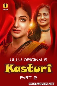 Kasturi (2024) Part 2 Ullu Original