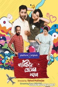 Khanikta Premer Mato (2026) S01 Bengali Web Series