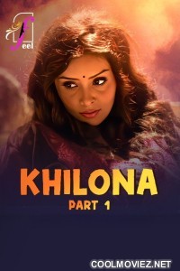 Khilona (2025) Part 1 Feel Hindi Unrated Webseries