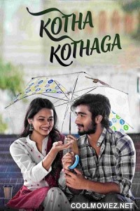 Kotha Kothaga (2022) Hindi Dubbed Movie