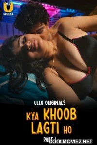 Kya Khoob Lagti Ho (2024) Ullu Originals
