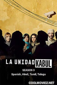 La Unidad Kabul (2023) S03 Hindi Dubbed Web Series