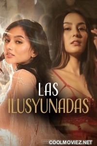 Las ilusyunadas (2025) Tagalog Movie