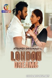 London Dreams (2025) Part 1 Atrangii Hindi Unrated Webseries