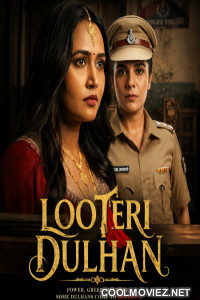 Looteri Dulhan (2026) S01 Hindi Web Series