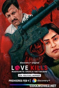 Love Kills Madhumita Shukla Hatyakand (2023) Season 1