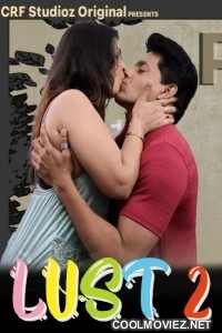 Lust (2026) S02 CRF Studioz Hindi Unrated Webseries