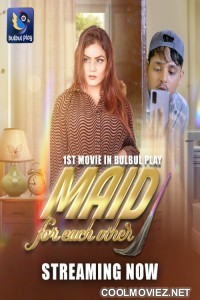 Maid for Each Other (2025) BulbulPlay Hindi Short Film