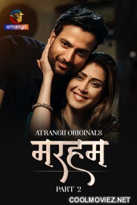Marham (2025) Part 2 Atrangii Hindi Unrated Webseries