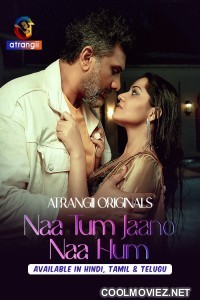 Naa Tum Jaano Naa Hum (2025) S01 Atrangii Hindi Unrated Webseries