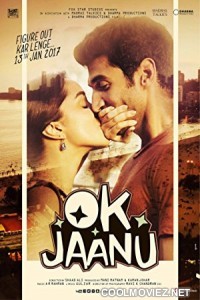 Ok Jaanu 2017 Hindi Movie Ok Jaanu 2017 Hindi Movie