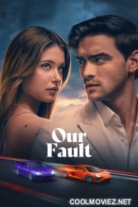 Our Fault (2025) Hollywood Hindi Dubbed