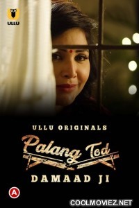 Palang Tod Damaad Ji (2022) Ullu Originals