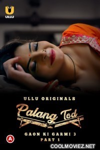 Palang Tod Gaon Ki Garmi (2023) Season 3 Ullu Originals