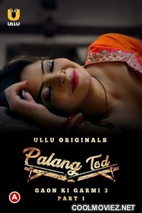 Palang Tod Gaon Ki Garmi 3 (2023) Ullu Originals