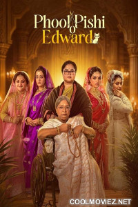 Phool Pishi O Edward (2026) Bengali Movie