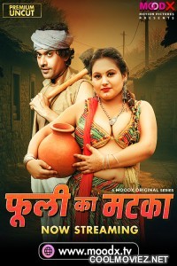 Phuli Ka Matka (2025) S01 MoodX Hindi Unrated Webseries