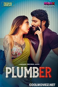 Plumber (2025) S01 MoodX Hindi Unrated Webseries