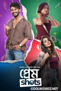 Prem Shots (2026) S01 Bengali Web Series