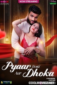 Pyar Dosti Aur Dhokha (2025) MoodX Original