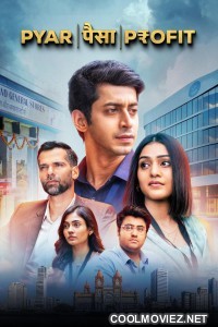 Pyar Paisa Profit (2025) Season 1