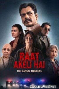 Raat Akeli Hai The Bansal Murders (2025) Hindi Movie