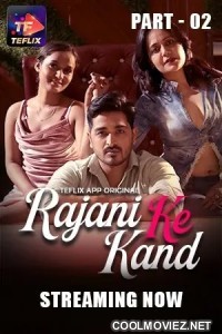 Rajani Ke Kaand (2025) Part 2 TeFlix Original