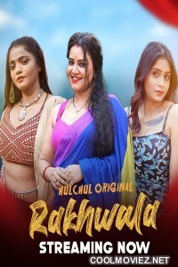 Rakhwala (2025) HulChul Original