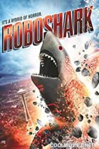 Roboshark (2015) Hindi Dubbed Movie