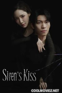 Sirens Kiss (2026) S01 Korean Hindi Dubbed Drama Series