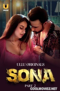 Sona (2024) Part 2 Ullu Original