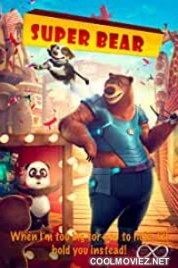 Super Bear (2019) Hindi Dubbed Movie