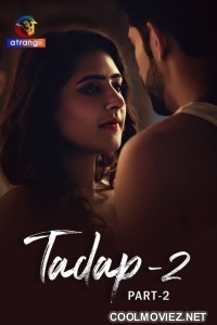 Tadap (2024) Season 2 Part 2 Atrangii Original