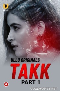Takk (2022) Ullu Original