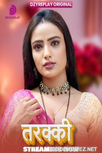 Tarakki (2026) S01 DzyrePlay Hindi Unrated Webseries