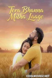 Tera Bhanna Mitha Laage (2025) Punjabi Movie
