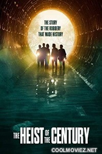The Heist Of The Century (2020) Hindi Dubbed Movie