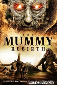 The Mummy Rebirth (2019) Hindi Dubbed Movie