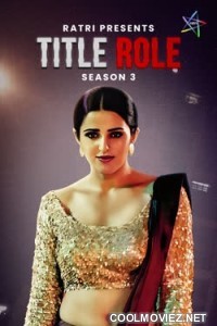 Title Role (2025) Season 3 Ratri Original