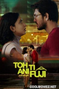 Toh Ti Ani Fuji (2026) Hindi Movie