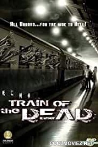 Train Of The Dead (2007) Hindi Dubbed Movie
