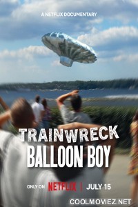 Trainwreck: Balloon Boy (2025) Hollywood Hindi Dubbed