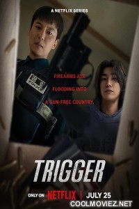 Trigger (2025) S01 Korean Hindi Dubbed Drama Series