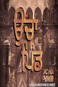 Ucha Pind (2021) Punjabi Movie