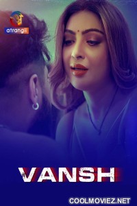 Vansh (2025) S01 Atrangii Hindi Unrated Webseries