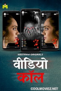 Video Call (2025) S01 Mastram Hindi Unrated Webseries